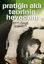 Pratiğin Aklı Teorinin Heyecanı